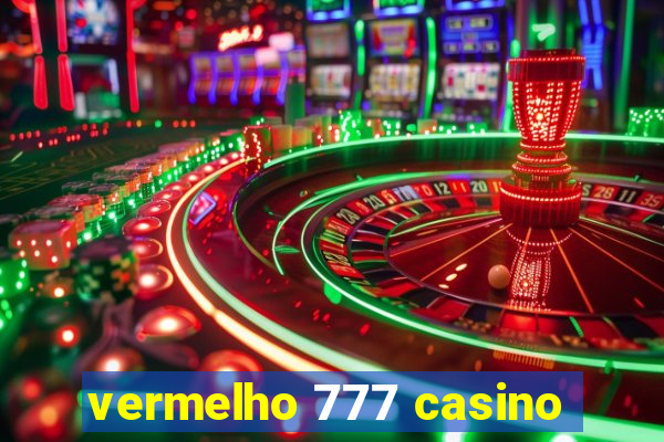 vermelho 777 casino